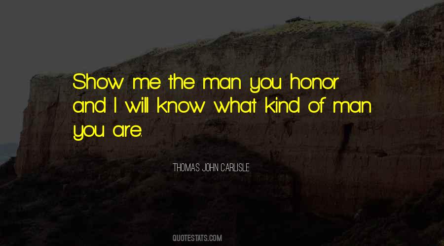 What Kind Of Man Are You Quotes #792000