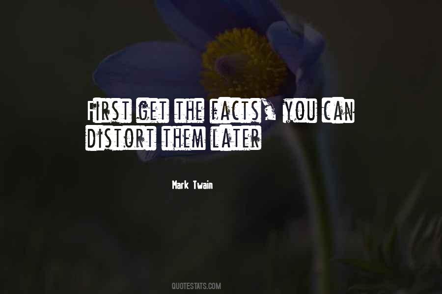 Get The Facts First Quotes #1532719
