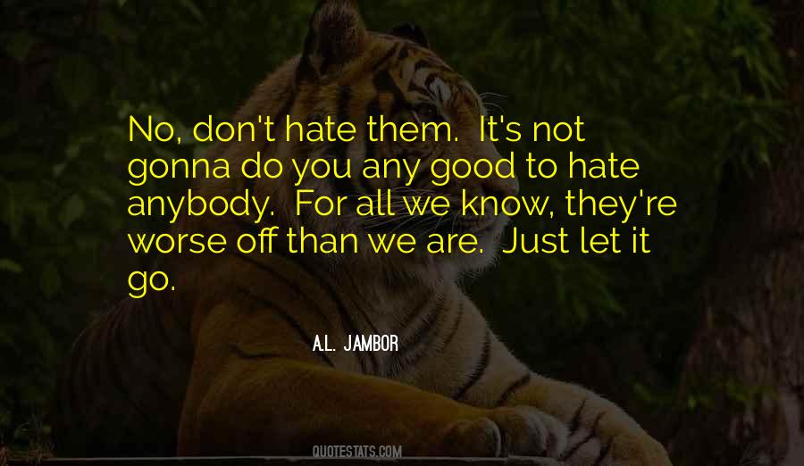 Just Let Them Go Quotes #1387054