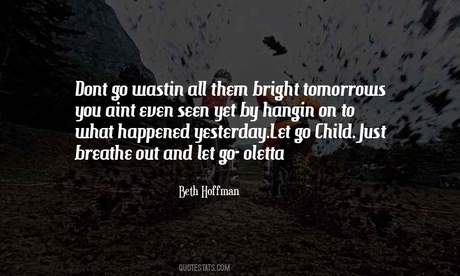 Just Let Them Go Quotes #454549