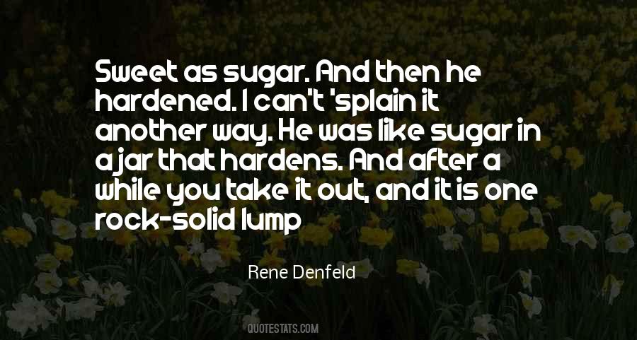 Sugar Is Sweet Quotes #229122