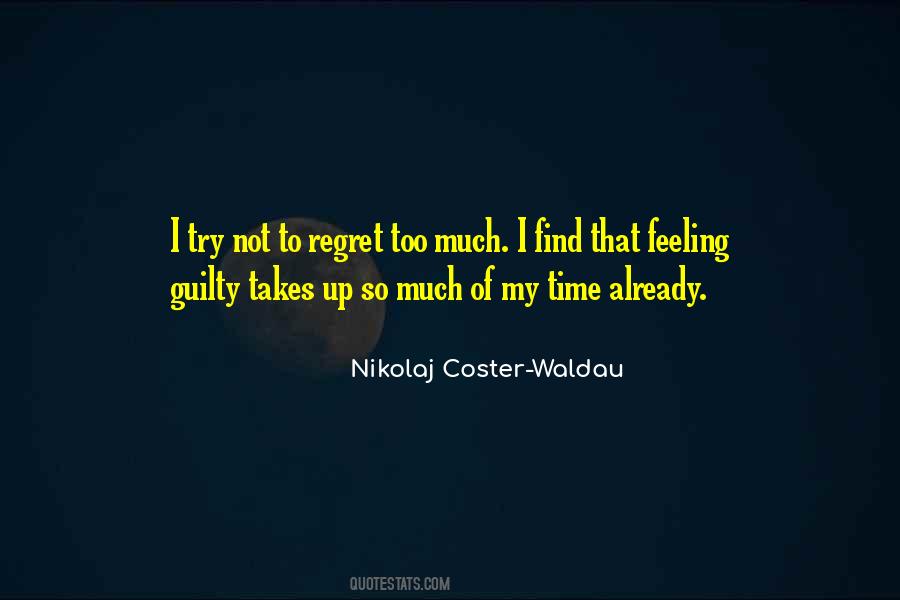 Feeling So Guilty Quotes #1820534
