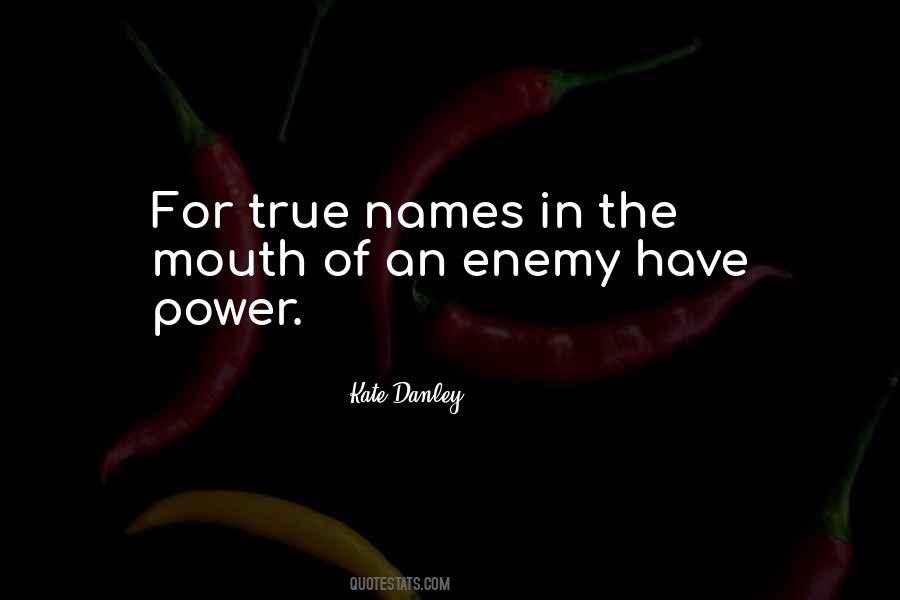 Names Have Power Quotes #1707546