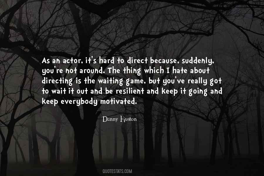 Hate Waiting Quotes #1321866