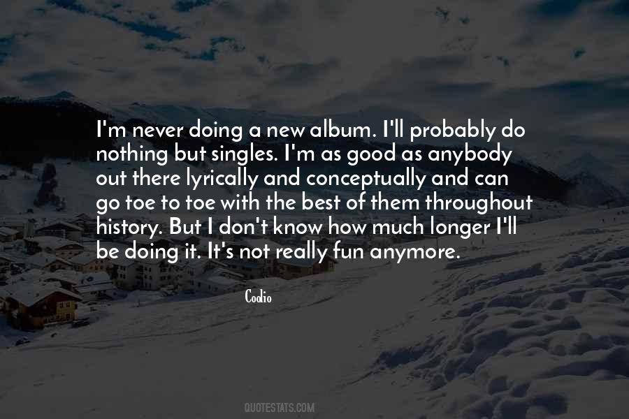 Not Fun Anymore Quotes #832871