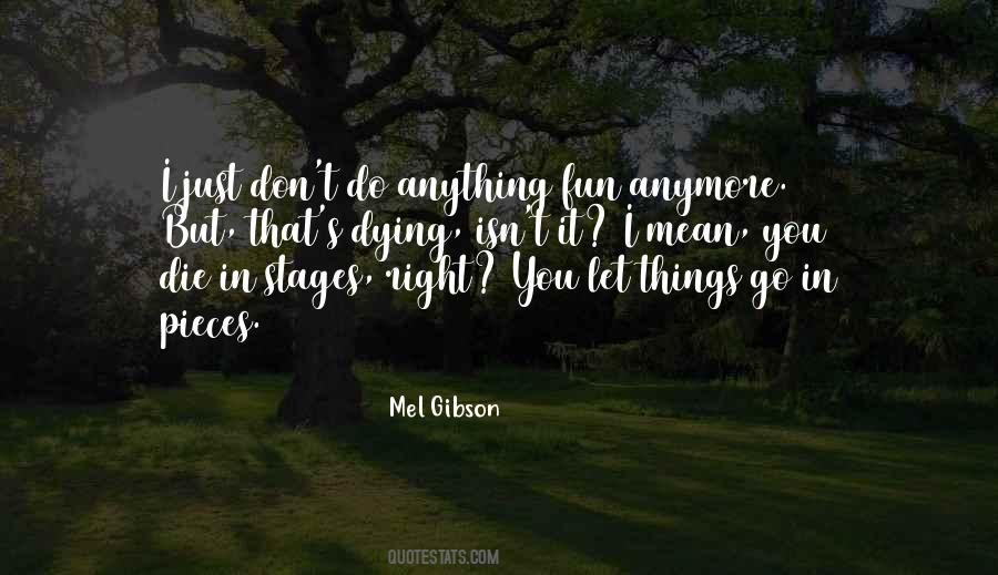 Not Fun Anymore Quotes #906307
