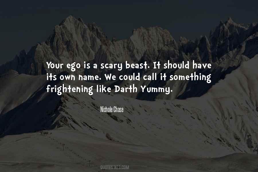 Ego Is Like Quotes #1848140
