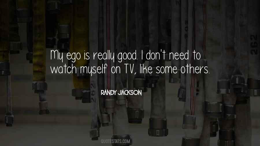 Ego Is Like Quotes #472638