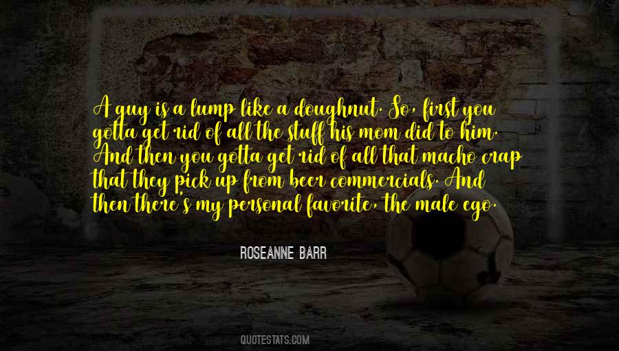 Ego Is Like Quotes #991287