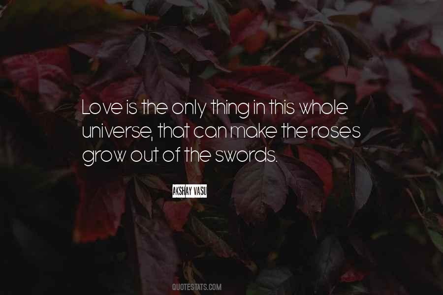 Make Love Grow Quotes #127750