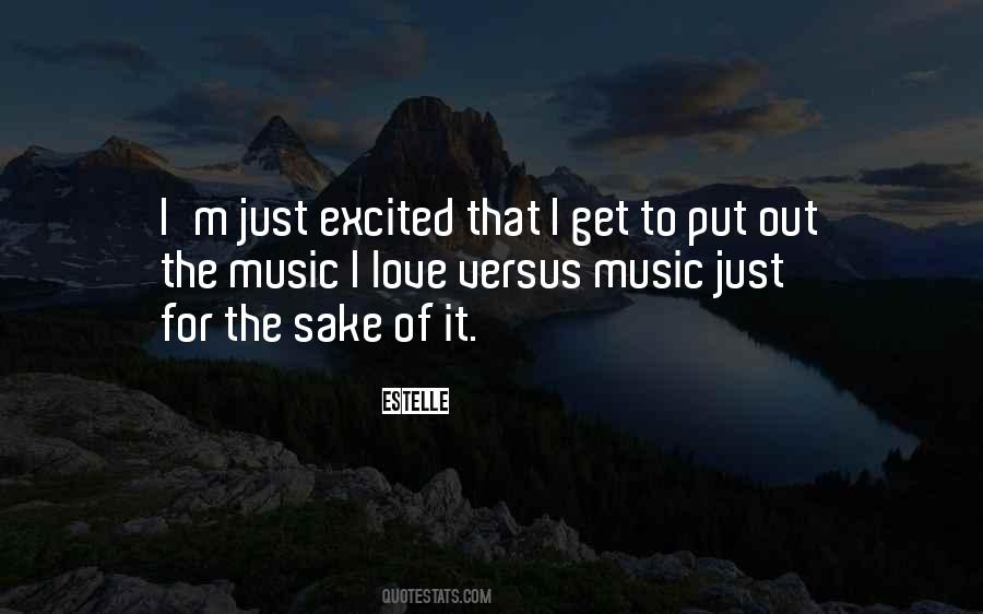 For The Love Of Music Quotes #827786