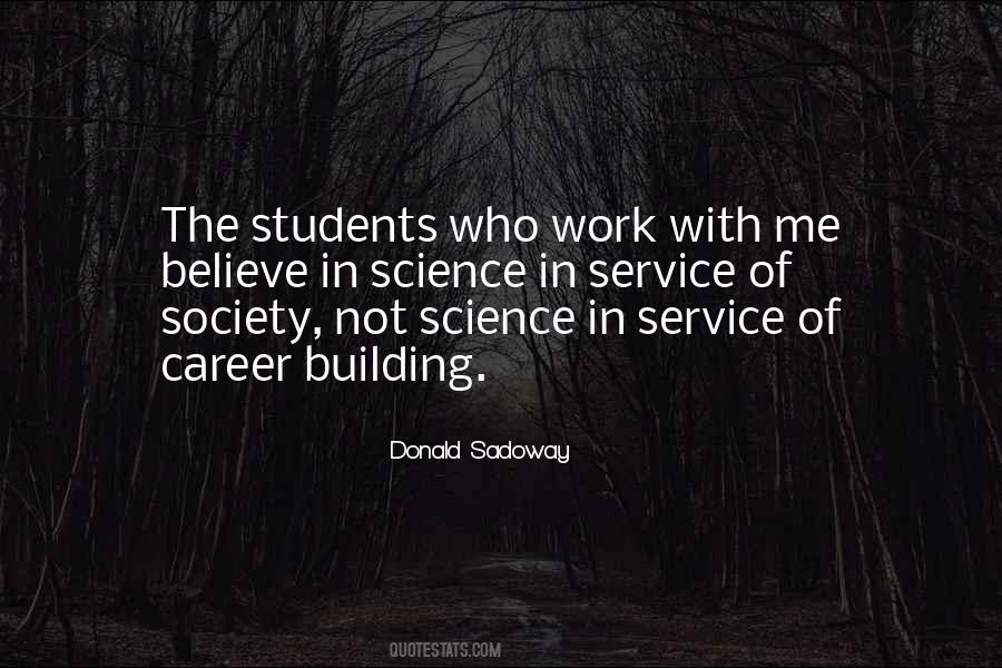 Believe In Science Quotes #1047645