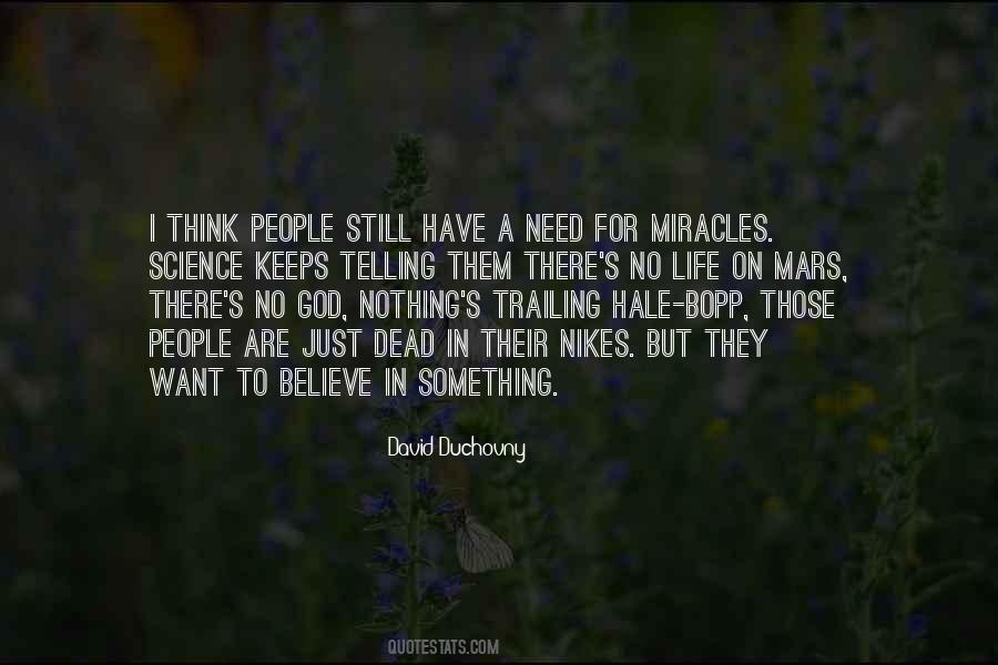 Believe In Science Quotes #1142655