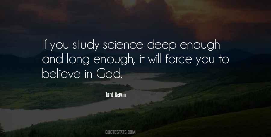 Believe In Science Quotes #1410881