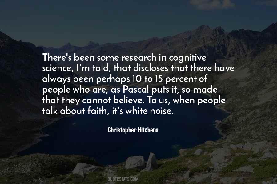 Believe In Science Quotes #1463483