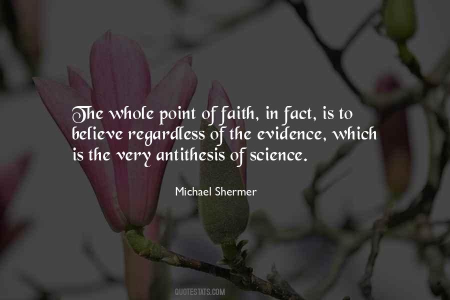 Believe In Science Quotes #1465823