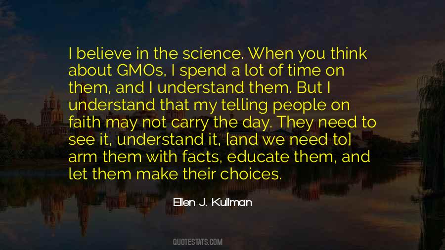 Believe In Science Quotes #1538012