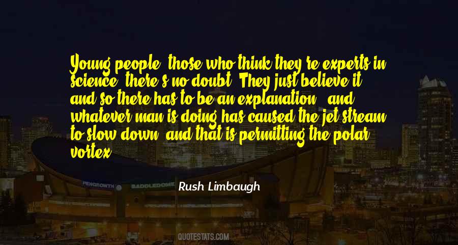Believe In Science Quotes #324254