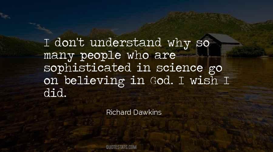 Believe In Science Quotes #463375