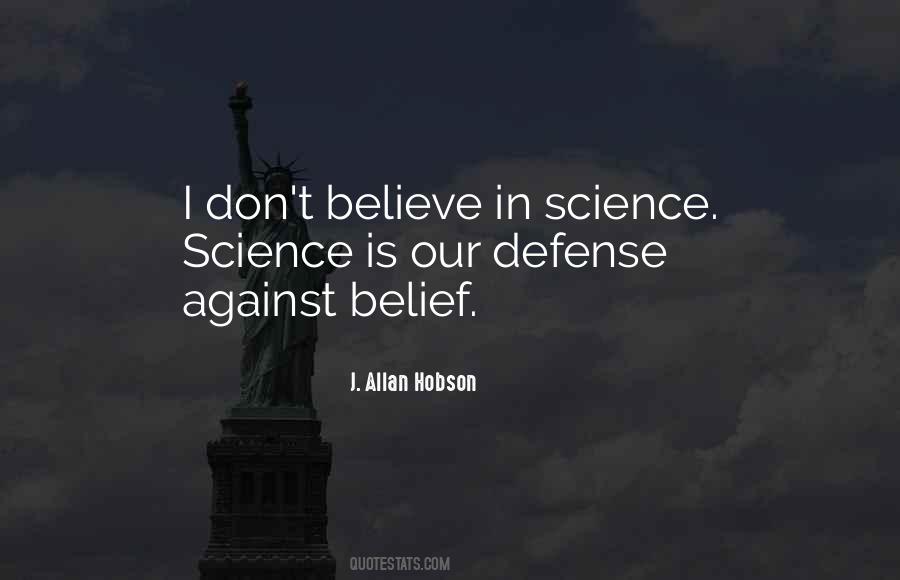 Believe In Science Quotes #84797