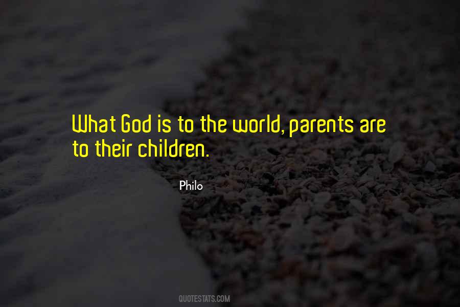 Parents Are God Quotes #1366079