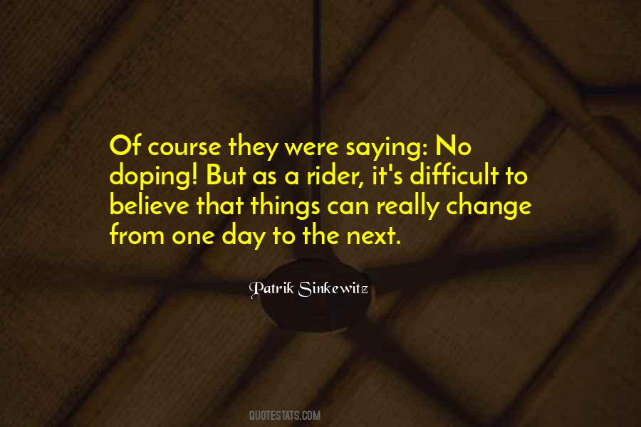 Change Can Be Difficult Quotes #542827