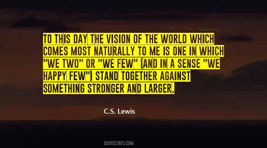 The World Is Against Me Quotes #1268480