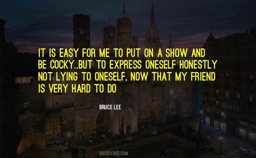 Not Easy For Me Quotes #1524975