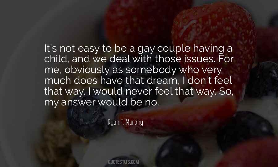 Not Easy For Me Quotes #1617530