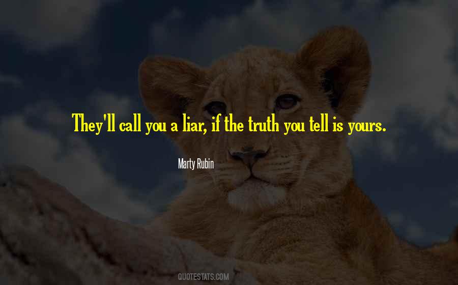 If You Tell The Truth Quotes #177138