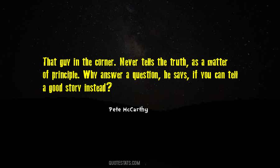 If You Tell The Truth Quotes #629308