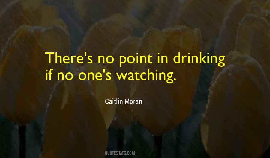 No Drinking Quotes #1388894