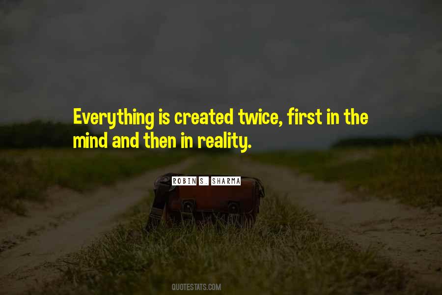 Everything Is Created Twice Quotes #1607085 Everything Is Created Twice Quotes #1607085