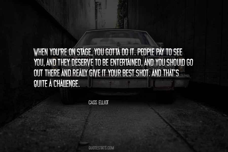 Gotta Go Out Quotes #887068