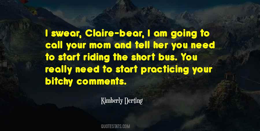 I Am Your Mom Quotes #1618396
