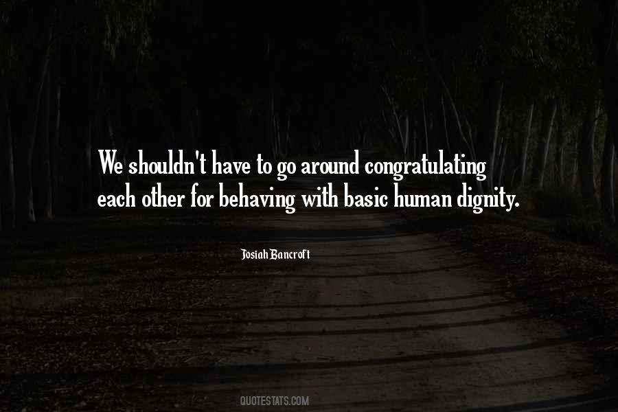 Have Dignity Quotes #1004844