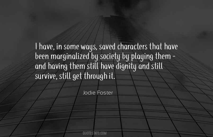 Have Dignity Quotes #1351464