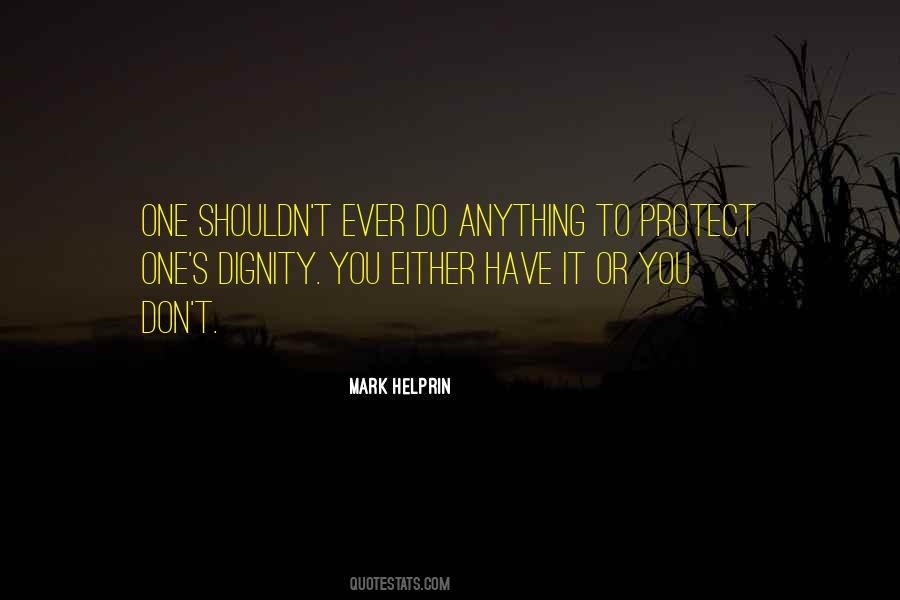 Have Dignity Quotes #163045