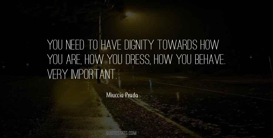 Have Dignity Quotes #815006