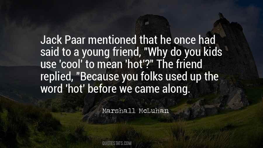 Had A Friend Once Quotes #893204