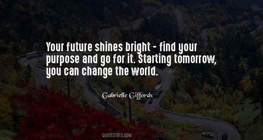 Shine Future Quotes #487306