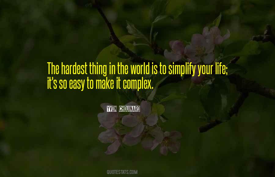 Make Life Easy Quotes #390011