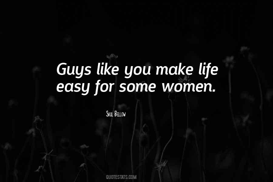 Make Life Easy Quotes #878428