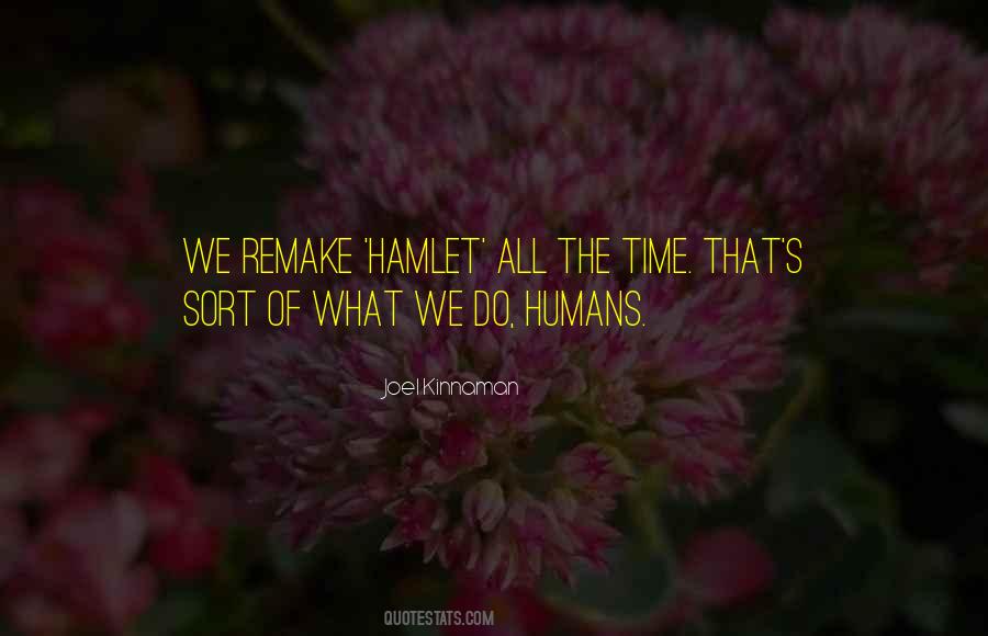 Quotes About Hamlet Himself #32003