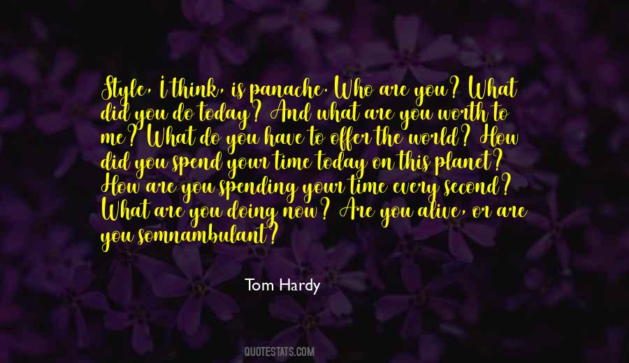 What You Did Today Quotes #359224