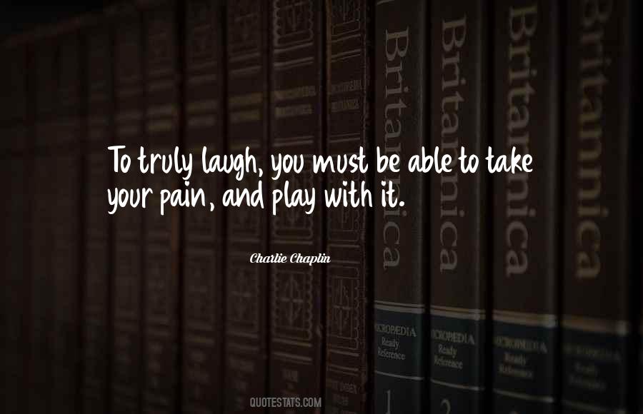 Laugh Pain Quotes #1811730