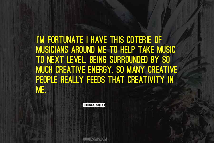 Quotes About Creativity Musicians #1410297