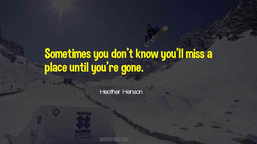 Miss A Place Quotes #1391858