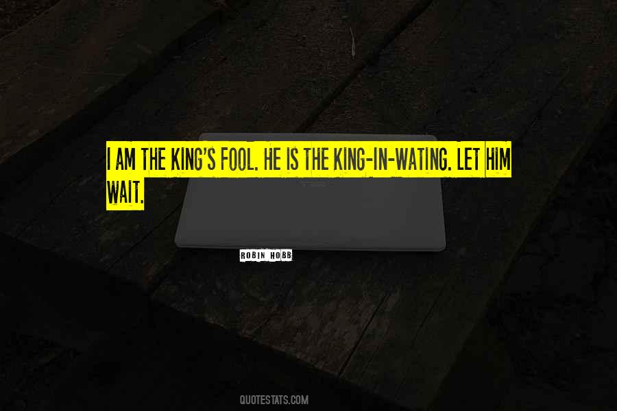Is The King Quotes #1475647