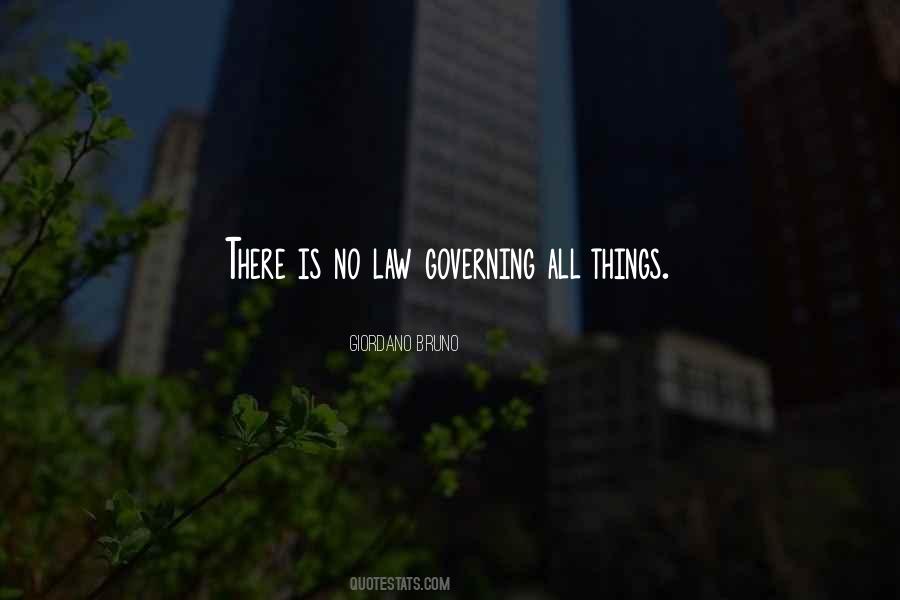 There Is No Law Quotes #1441310